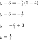 y-3=-\frac{2}{3}(0+4)\\\\y-3=-\frac{8}{3}\\\\y=-\frac{8}{3}+3\\\\y=\frac{1}{3}