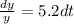 \frac{dy}{y} = 5.2dt