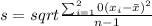 s=sqrt{\frac{\sum_{i=1}^20 (x_i -\bar x)^2}{n-1}}