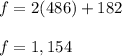f=2(486)+182\\\\f=1,154