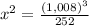 x^{2} =\frac{(1,008)^3}{252}