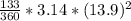 \frac{133}{360} * 3.14 * (13.9)^{2}