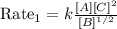 \text{Rate}_1=k\frac{[A][C]^2}{[B]^{1/2}}