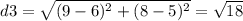 d3=\sqrt{(9-6)^{2}+(8-5)^{2}}=\sqrt{18}