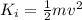 K_i = \frac{1}{2}mv^2