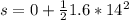 s=0+\frac{1}{2}1.6*14^{2}