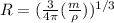 R = (\frac{3}{4\pi}(\frac{m}{\rho}))^{1/3}