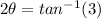 2\theta=tan^{-1}(3)