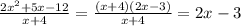\frac{2x^2+5x-12}{x+4}=  \frac{(x+4)(2x-3)}{x+4}=2x-3