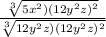 \frac{\sqrt[3]{5 x^2)(12 y^2 z)^2} }{\sqrt[3]{12 y^2 z)(12 y^2 z)^2} }
