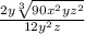 \frac{2 y\sqrt[3]{90 x^2 y  z^2} }{12 y^2 z}