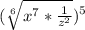 (\sqrt[6]{x^7*\frac{1}{z^{2}}})^5