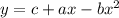 y=c+ax-bx^2