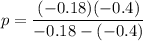 p = \dfrac{(-0.18)(-0.4)}{-0.18-(-0.4)}
