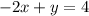 -2x+y=4