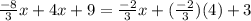 \frac{-8}{3}x+4x+9=\frac{-2}{3}x+(\frac{-2}{3})(4)+3