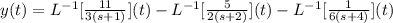 y(t)=L^{-1}[\frac{11}{3(s+1)}](t) -L^{-1}[\frac{5}{2(s+2)}](t) -L^{-1}[\frac{1}{6(s+4)}](t)