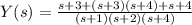 Y(s)=\frac{s+3+(s+3)(s+4)+s+4}{(s+1)(s+2)(s+4)}
