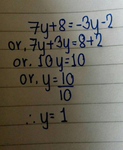 What value of y makes the equation 7y+8=-3y-2 true?
