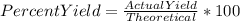 PercentYield=\frac{ActualYield}{Theoretical}*100\\\\