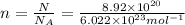 n=\frac{N}{N_A}=\frac{8.92\times 10^{20}}{6.022\times 10^{23} mol^{-1}}