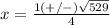 x=\frac{1(+/-)\sqrt{529}} {4}