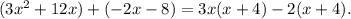(3x^2+12x)+(-2x-8)=3x(x+4)-2(x+4).