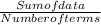 \frac{Sum of data}{Number of terms }