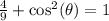 \frac{4}{9}+\cos^2(\theta)=1