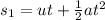 s_1 = ut +\frac{1}{2} at^2