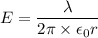 E=\dfrac{\lambda}{2\pi\times\epsilon_{0}r}