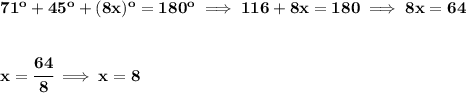 \bf 71^o+45^o+(8x)^o=180^o\implies 116+8x=180\implies 8x=64 \\\\\\ x=\cfrac{64}{8}\implies x=8