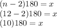 (n-2)180=x\\&#10;(12-2)180=x\\&#10;(10)180=x\\