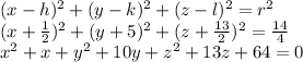 (x-h)^{2}+(y-k)^{2}+(z-l)^{2}=r^{2}\\(x+\frac{1}{2})^{2}+(y+5)^{2}+(z+\frac{13}{2} )^{2}=\frac{14}{4}\\x^{2}+x+y^{2}+10y+z^{2}+13z+64=0