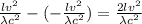 \frac{lv^{2}}{\lambda c^{2}} - (-\frac{lv^{2}}{\lambda c^{2}}) = \frac{2lv^{2}}{\lambda c^{2}}