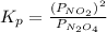 K_p=\frac{(P_{NO_2})^2}{P_{N_2O_4}}