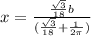 x= \frac{\frac{ \sqrt{3} }{18}b}{(\frac{ \sqrt{3} }{18}+\frac{1}{2 \pi }) }