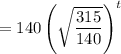 =140\left(\sqrt\dfrac{315}{140}\right)^t}