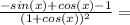 \frac{-sin(x)+cos(x)-1}{(1+cos(x))^2}=