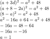 (a+3d)^2=a^2+48\\(a+8-2a)^2=a^2+48\\(8-a)^2=a^2+48\\a^2-16a+64=a^2+48\\-16a=48-64\\-16a=-16\\a=1