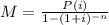 M=\frac{P(i)}{1-(1+i)^{-n}}