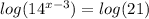 log(14^{x-3}) =log(21)