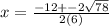 x=\frac{-12+-2\sqrt{78}}{2(6)}