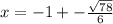 x=-1+-\frac{\sqrt{78} }{6}