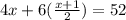 4x+6(\frac{x+1}{2})=52