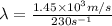 \lambda=\frac{1.45\times 10^3m/s}{230s^{-1}}