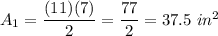 A_1=\dfrac{(11)(7)}{2}=\dfrac{77}{2}=37.5\ in^2