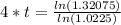 4*t =  \frac{ln(1.32075)}{ln(1.0225)}