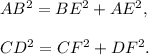 AB^2=BE^2 +AE^2,\\ \\CD^2=CF^2+DF^2.