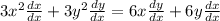 3x^2\frac{dx}{dx} + 3y^2\frac{dy}{dx} = 6x\frac{dy}{dx} + 6y\frac{dx}{dx}